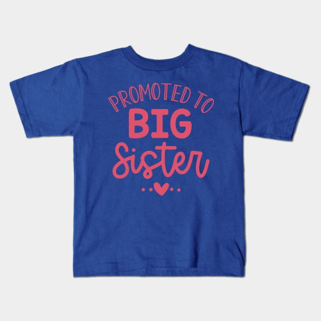 Promoted to Big Sister 1 Kids T-Shirt by hongtrashop